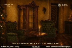 Crăciunul în România: Magia și Tradițiile Sărbătorilor Din Anii ’30 la Eko Group Vila